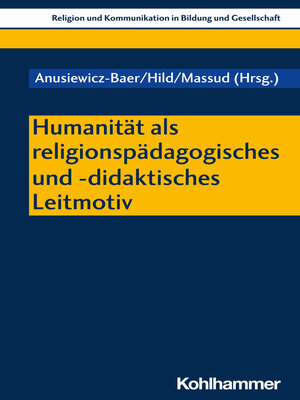 cover image of Humanität als religionspädagogisches und -didaktisches Leitmotiv